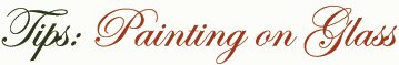 Tips for Painting on Glass